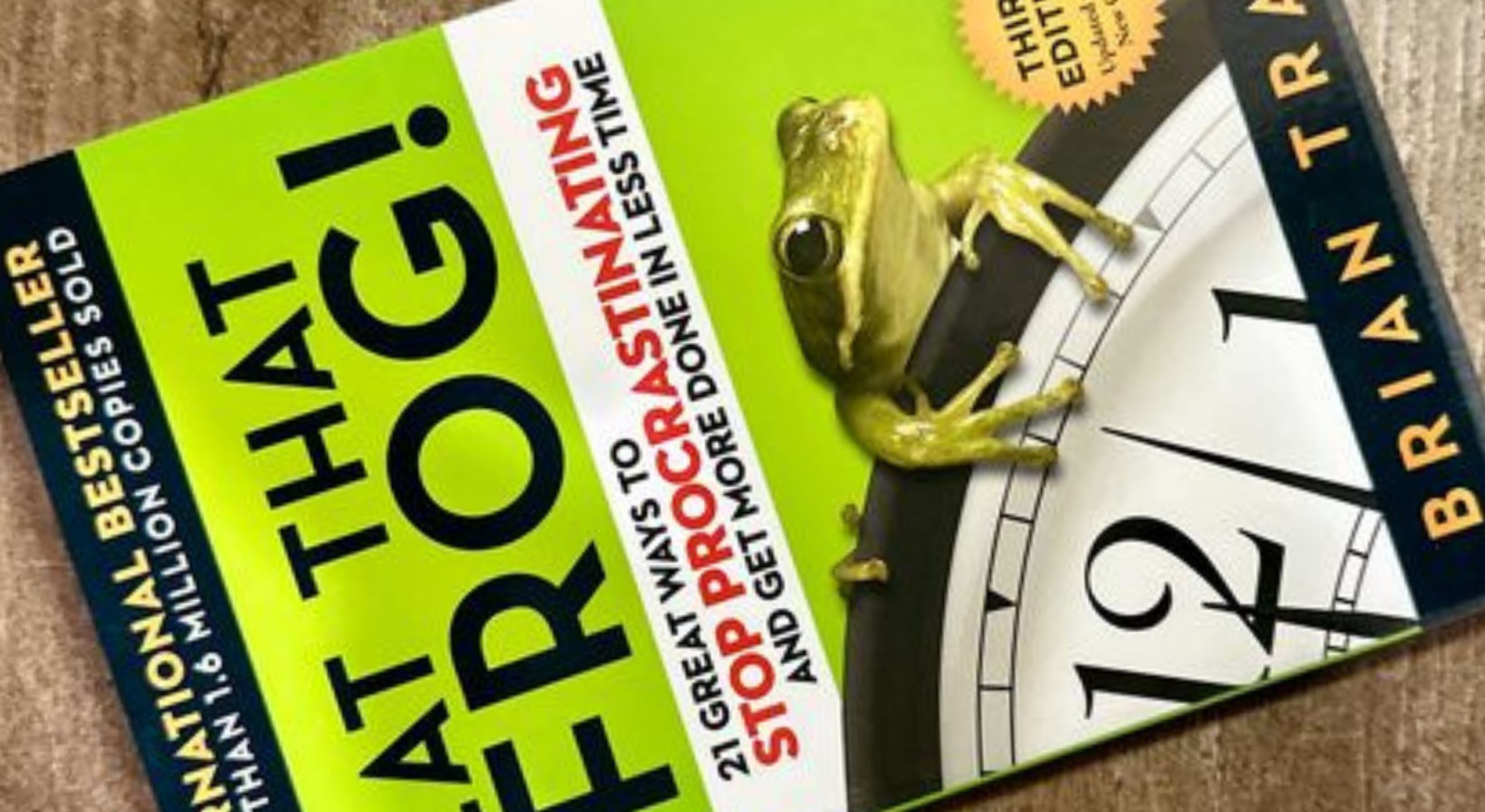 EAT THAT FROG..by Brian Tracy